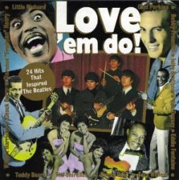 Love 'Em Do! - 24 Hits That Inspired The Beatles di Various - cd