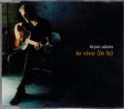  Io Vivo (In Te) di Bryan Adams - CD Single