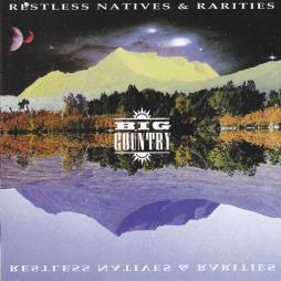 Restless Natives & Rarities di Big Country - CD