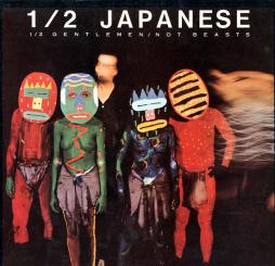 1/2 Gentlemen/ Not Beasts di Half Japanese - LP 1/2 Gentlemen/ Not Beasts di Half Japanese - LP