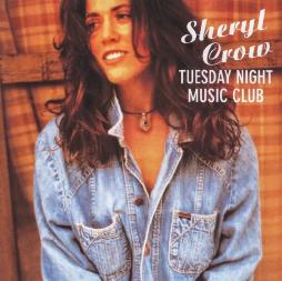 Tuesday Night Music Club di Sheryl Crow - CD