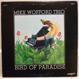 Bird Of Paradise di Mike Wofford Trio - LP