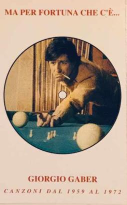Ma_Per_Fortuna_Che_C%C3%88..._Giorgio_Gaber_-_Canzoni_Dal_1959_Al_1972-Giorgio_Gaber Ma_Per_Fortuna_Che_C%C3%88..._Giorgio_Gaber_-_Canzoni_Dal_1959_Al_1972-Giorgio_Gaber