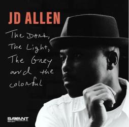 The_Dark%2C_The_Light%2C_The_Grey_And_The_Colorful-JD_Allen The_Dark%2C_The_Light%2C_The_Grey_And_The_Colorful-JD_Allen