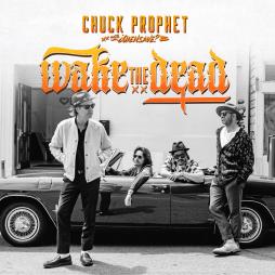Wake The Dead di Chuck Prophet - CD Wake The Dead di Chuck Prophet - CD