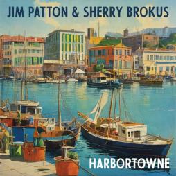 Harbortowne di Jim Patton & Sherry Brokus - CD Harbortowne di Jim Patton & Sherry Brokus - CD