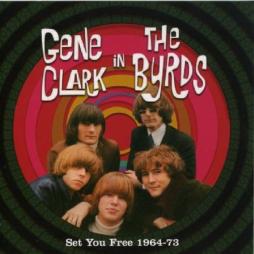 Set You Free:1964-1973 di Gene Clark - CD Set You Free:1964-1973 di Gene Clark - CD