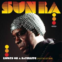Lights_On_A_Satellite_-_Live_At_The_Left_Bank-Sun_Ra_Arkestra Lights_On_A_Satellite_-_Live_At_The_Left_Bank-Sun_Ra_Arkestra