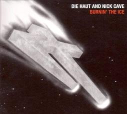 Burnin' The Ice di Nick Cave - CD