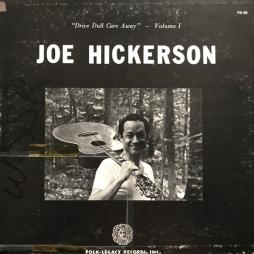 Drive Dull Care Away Volume 1 di Joe Hickerson - LP