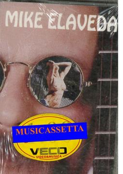 Mike Elaveda di Mike Elaveda - musicassetta Mike Elaveda di Mike Elaveda - musicassetta