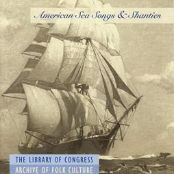 American Sea Songs & Shanties di American Sea Songs & Shanties - CD