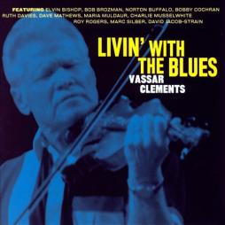 Livin' With The Blues di Vassar Clements - CD