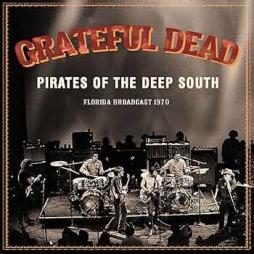 Pirates Of The Deep South di Grateful Dead - CD