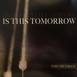 Is This Tomorrow di The Henrys - CD Is This Tomorrow di The Henrys - CD
