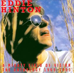 A_Mighty_Field_Of_Vision_The_Anthology_1969-93-Eddie_Hinton