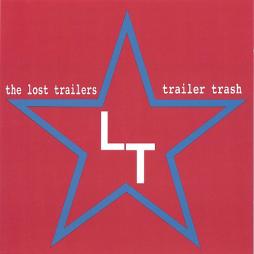 Trailer Trash di Lost Trailers, The - CD