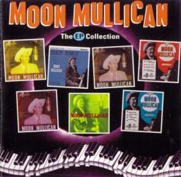 The EP Collection di Moon Mullican - CD