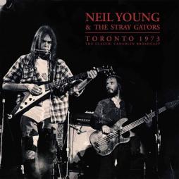 Toronto 1973 di Neil Young & Stray Gators - CD