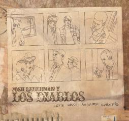 Let's Waste Another Evening di Josh Lederman Y Los Diablos (6) - CD