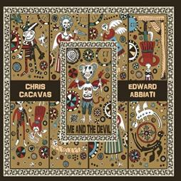 Me And The Devil di Chris Cacavas & Edward Abbiati - CD