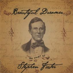 Beautiful Dreamer (The Songs Of Stephen Foster) di Various - CD