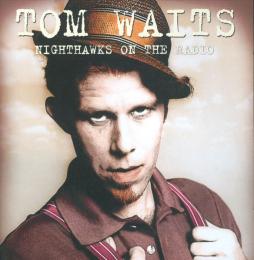 Nighthawks On The Radio - Live di Tom Waits - CD