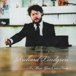 A Man You Can Hate di Richard Lindgren - CD
