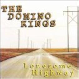 Lonesome Highway di Domino Kings - CD