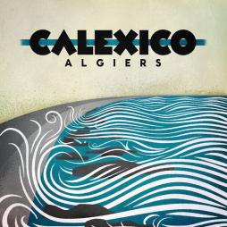 Algiers Deluxe Edition di Calexico - CD