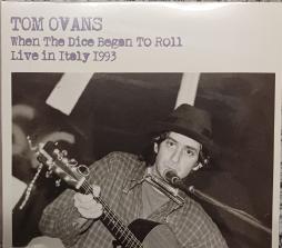 When The Dice Began To Roll - Live In Italy di Tom Ovans - CD
