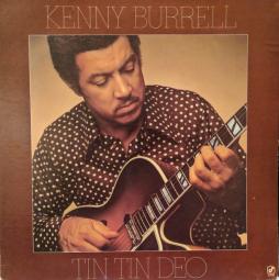 Tin Tin Deo di Kenny Burrell - LP
