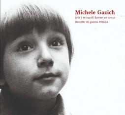 Solo_I_Miracoli_Hanno_Un_Senso_Stanotte_In_Questa_Trincea-Michele_Gazich