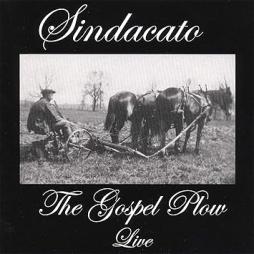 The_Gospel_Plow_Live-Sindacato