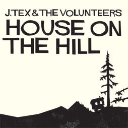 House On The Hill di J. Tex & The Volunteers - CD