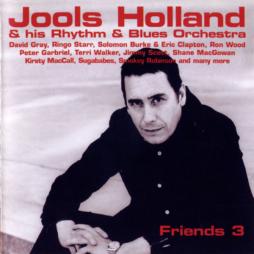 Friends 3 di Jools Holland And His Rhythm & Blues Orchestra - CD