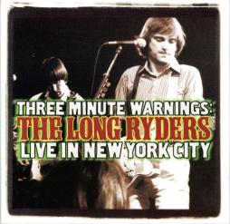 Three Minute Warnings: Live In New York City di The Long Ryders - CD