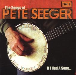 If_I_Had_A_Song%3A_The_Songs_Of_Pete_Seeger%2C_Vol._2-Various