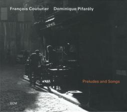 Preludes And Songs di François Couturier / Dominique Pifarély - CD Preludes And Songs di François Couturier / Dominique Pifarély - CD