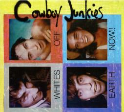 Whites Off Earth Now!! di Cowboy Junkies - CD