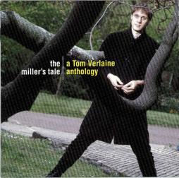 The_Millers_Tale_A_Tom_Verlaine_Anthology-Tom_Verlaine