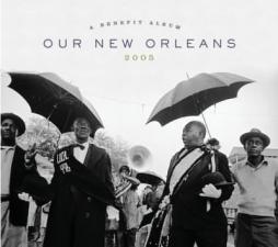Our New Orleans 2005, A Benefit Album di Various - CD
