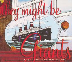 Then%3A_The_Earlier_Years-They_Might_Be_Giants