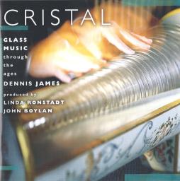 Cristal: Glass Music Through The Ages di Dennis James - 