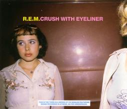Crush With Eyeliner di R.E.M. - CD