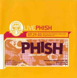 Livephish 07.29.03 Post-Gazette Pavilion At Star Lake, Burgettstown, PA di Phish - CD
