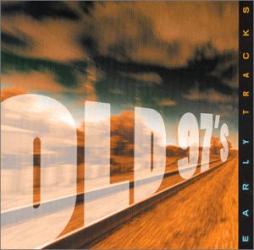 Early_Tracks-Old_97s Early_Tracks-Old_97s