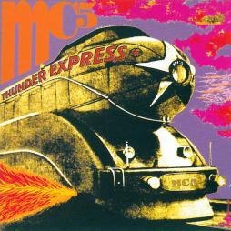 Thunder Express di MC5 - CD