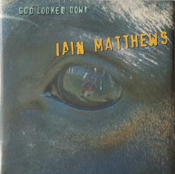 God Looked Down di Iain Matthews - CD God Looked Down di Iain Matthews - CD