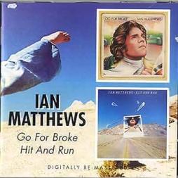 Go For Broke Hit And Run di Iain Matthews - CD Go For Broke Hit And Run di Iain Matthews - CD